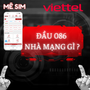 Đầu số 086 nhà mạng gì?