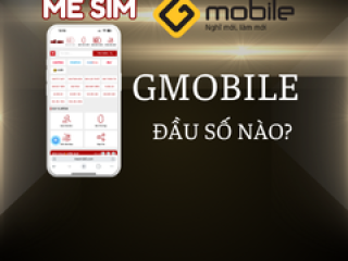 Sim Gmobile – Dễ sở hữu, hợp phong thủy, giá hợp túi tiền